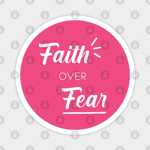 Faith over Fear Magnet by Inspire Creativity